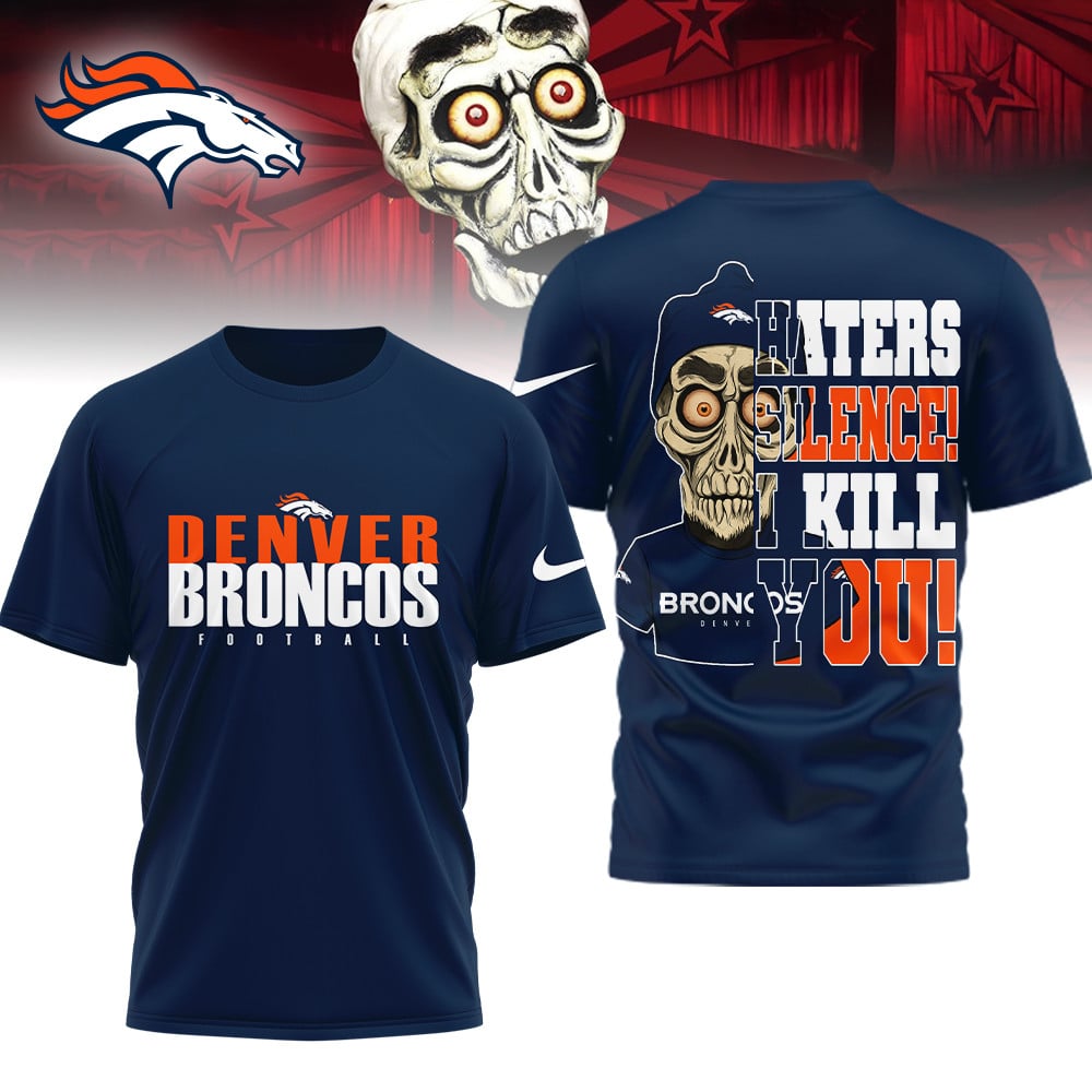 LIMITED EDITION - NEW CUSTOMIZED NFL13 DVB DENVER BRONCOS HATERS SILENCE I KILL YOU SHIRT